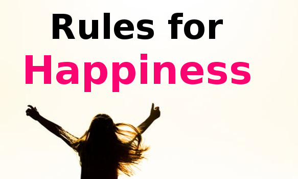 3 Happiness Rules To Live By