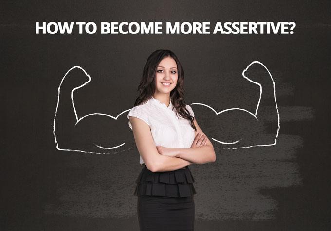 Being Assertive can completely transform your Life